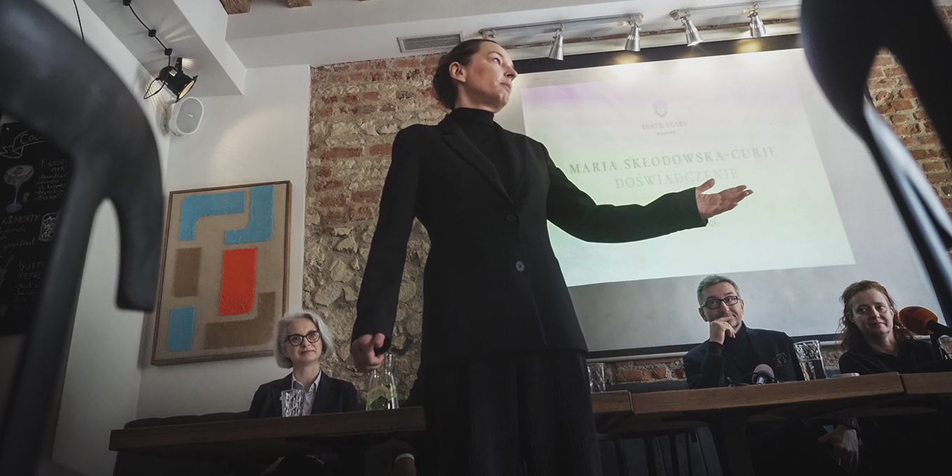 „Maria Skłodowska-Curie. Doświadczenie” / monodram Agnieszki Przepiórskiej